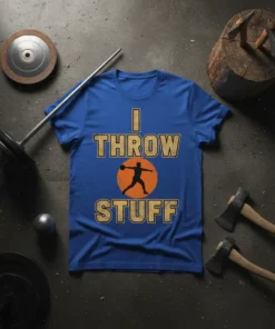 Blue t-shirt with "I Throw Stuff" text and silhouette of a person throwing a ball, designed for athletes and weightlifters