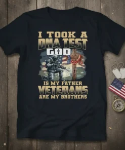 I Took A DNA Test God Is My Father Veterans Are My Brothers t-shirt design with soldier, cross, and flag