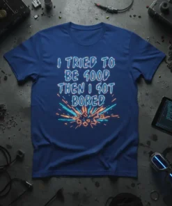 I TRIED TO BE GOOD THEN I GOT BORED text design with neon-like glowing effects and abstract explosive graphics