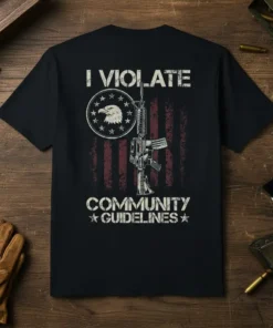 I Violate Community Guidelines T-Shirt with eagle, rifle, and American flag graphic