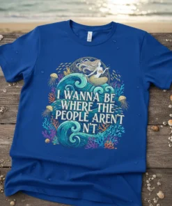 I Wanna Be Where The People Aren't mermaid quote t-shirt with ocean waves, jellyfish, and coral graphic