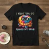 Funny donut t-shirt with text "I Want You To Glaze My Hole" and a colorful, dripping donut graphic