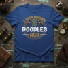 I Was Normal 2 Poodles Ago funny t-shirt with stylized number 2 and poodle graphics