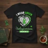 T-shirt with "I Wear Green for Cholangiocarcinoma Awareness" text and green ribbon inside a heart graphic, featuring words like hope