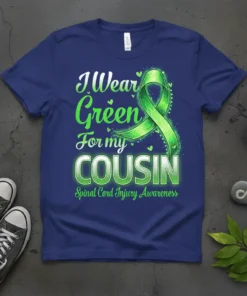 I Wear Green For my COUSIN Spinal Cord Injury Awareness T-Shirt with green ribbon graphic and supportive text