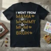 I WENT FROM MAMA text design featuring creative typography on quality t-shirt