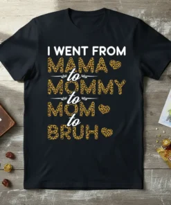 I WENT FROM MAMA text design featuring creative typography on quality t-shirt