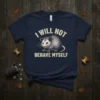 I Will Not Behave Myself opossum graphic t-shirt with vintage distressed font