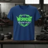 Blue t-shirt with neon green text "I Workout Because I'm Ugly" in a distressed, thorny circle design