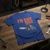 Blue t-shirt with orange text "I'D CUT THAT" and a detailed graphic of a chainsaw