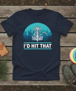 I'D HIT THAT disc golf t-shirt featuring a basket, disc, and mountains under a sunset graphic