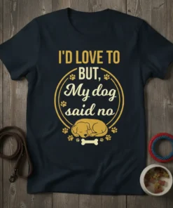 I'D LOVE TO BUT, text design featuring stylish typography on quality t-shirt