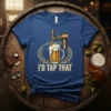 I'D TAP THAT funny beer quote on a blue t-shirt with a beer mug and tap graphic