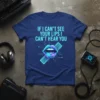 T-shirt with the quote "IF I CAN'T SEE YOUR LIPS I CAN'T HEAR YOU" and a futuristic digital lip graphic