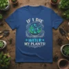 If I Die Water My Plants! text with a circular garden graphic featuring a watering can and lush greenery on