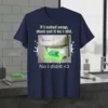 T-shirt with the quote "If I eated soap. dont eat it bc i did. No i didnt <3" and a