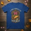 If I Were A Princess I'd Be Taco Belle text with taco and rose design on a blue t-shirt