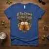 If I'm Drunk It's Her Fault humorous quote with beer mugs and hops graphic