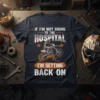 T-shirt with text "If I'm Not Going To The Hospital I'm Getting Back On" and a graphic of a motocross