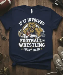 If It Involves Football And Wrestling Count Me In t-shirt design featuring a muscular bear holding a football and surrounded