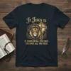 If Jesus Is IF text design featuring eye-catching typography on quality t-shirt