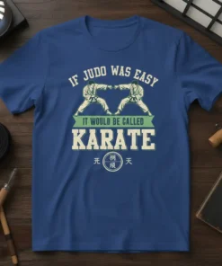 If Judo Was Easy It Would Be Called Karate T-Shirt with graphic of two fighters in action and Japanese characters
