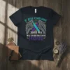 If Love Could Have Saved You You Would Have Lived Forever quote on a dark t-shirt with teal and purple