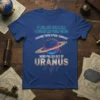 T-shirt with text "If Men Are From Mars & Women Are From Venus I Assume Those Other 'Genders' Were Pulled