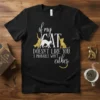 If My Cat Doesn't Like You I Probably Won't Either quote with cat graphics on a black t-shirt