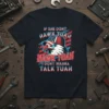 If She Dont Hawk Tuah Hawk Tuah I Dont Wanna Talk Tuah text with a patriotic eagle wearing a US