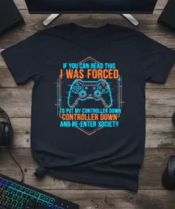 Dark blue t-shirt with neon orange and blue text "If You Can Read This I Was Forced To Put My