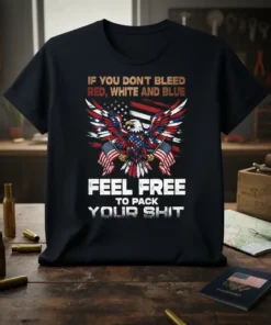 T-shirt design featuring an eagle with American flags and the quote "If You Don't Bleed Red White And Blue Feel