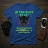 Humorous t-shirt with text "If You Hurt My Cat I Will Slap You So Hard Even Google Won't Be Able