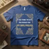 If You Think I'm Cute You Should See My Girlfriend text design with floral borders on a blue t-shirt