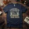 T-shirt with "If You're Happy And It's You Know It's Know Your Meds" text, mortar and pestle, thumbs up, and