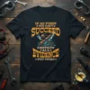 T-shirt with text "If At First You Don't Succeed Destroy All Evidence You Tried" featuring crossed hammer and wrench graphic