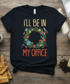 I'll Be In My Office gardening t-shirt with a floral wreath and gardening tools graphic