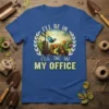 Gardening t-shirt with the quote "I'll Be In My Office" and a scenic garden illustration featuring a bird, shovel, and