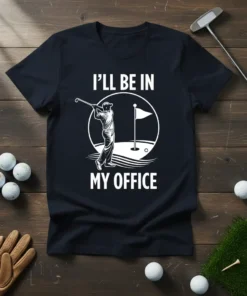 I'll Be In My Office golf quote on a navy t-shirt with a graphic of a golfer swinging a club