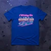 Neon graphic t-shirt with the text "i'll bring the XXX GETAWAY CAR XXX GETAWAY CAR" and a retro sports car