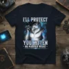 T-shirt design featuring the quote "I'll Protect You Kitten - No Matter What" with a fierce wolf illustration and electric