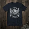 I'LL PUT YOU IN THE TRUNK AND HELP PEOPLE LOOK FOR YOU DON'T TEST ME! quote on a navy t-shirt