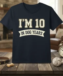 I'm 10 In Dog Years T-Shirt with distressed vintage font and banner graphic