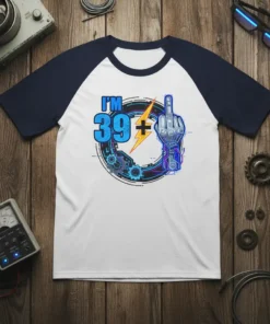 I'm 39+ text with a middle finger robot graphic and gears on a white raglan t-shirt