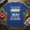 I'm Actually Not Funny I'm Just Mean And People Think I'm Joking quote on a royal blue t-shirt, white and