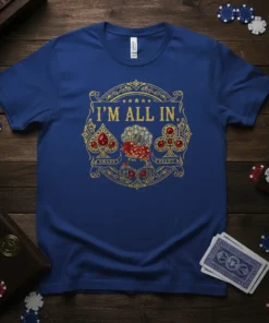 I'm All In poker phrase with dice, cards, and gems on a blue t-shirt design