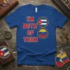 I'm Both Of Them t-shirt with Cuban and Venezuelan flags. Red distressed text and circular flags