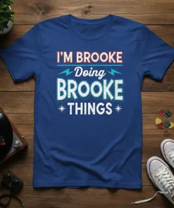 I'M BROOKE Doing BROOKE THINGS custom name t-shirt design with bold white and red lettering on a blue shirt