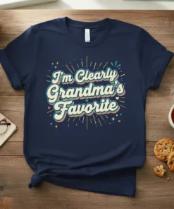 T-shirt with the text "I'm Clearly Grandma's Favorite" in retro lettering with colorful accents