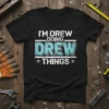 I'M DREW DOING DREW THINGS bold graphic design printed on comfortable cotton t-shirt
